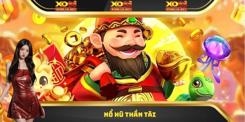 Nổ Hũ Thần Tài